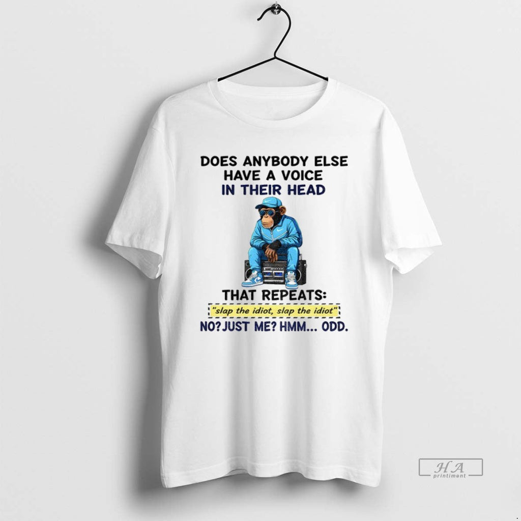 Official Trendy Bigfoot Does Anybody Else Have A Voice In Their Head That Repeats Slap Unisex T-shirt, Sweatshirt, Hoodie, Long Sleeve Tee - T-Shirt, Sweatshirt, Hoodie