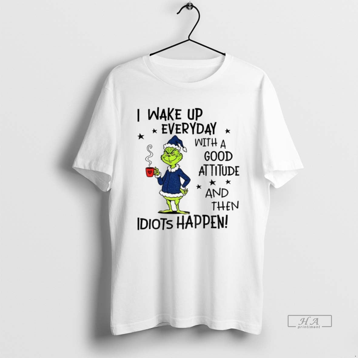 Official Trendy Grinch I Wake Up Every Day With A Good Attitude And Then Idiots Unisex T-shirt, Sweatshirt, Hoodie, Long Sleeve Tee - T-Shirt, Sweatshirt, Hoodie