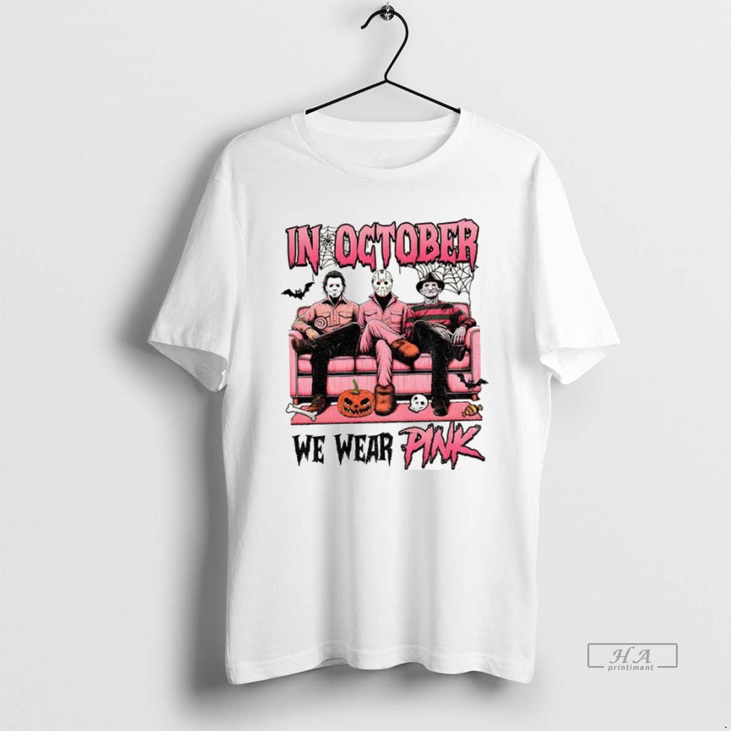 Official Trendy Michael Myers Jason Voorhees Freddy Krueger Spooky Season In October We Wear Pink - T-Shirt, Sweatshirt, Hoodie