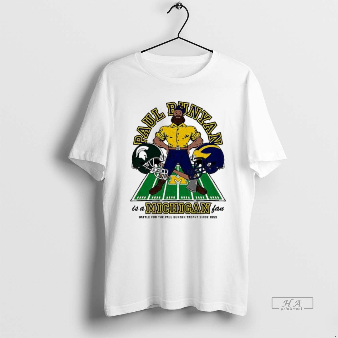 Official Trendy Michigan Wolverines Paul Bunyan Is A Michigan Fan Battle For The Trophy Since - T-Shirt, Sweatshirt, Hoodie