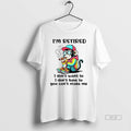 Official Trendy Monkey Im Retired I Dont Want To I Dont Have To You Cant Unisex T-shirt, Sweatshirt, Hoodie, Long Sleeve Tee - T-Shirt, Sweatshirt, Hoodie
