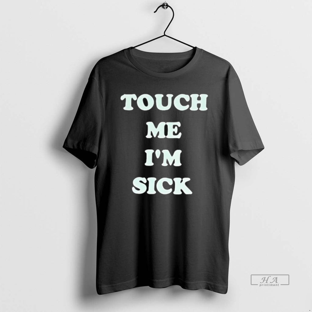 Official Trendy Touch Me Im Sick Number Nine Song Unisex T-shirt, Sweatshirt, Hoodie, Long Sleeve Tee - T-Shirt, Sweatshirt, Hoodie