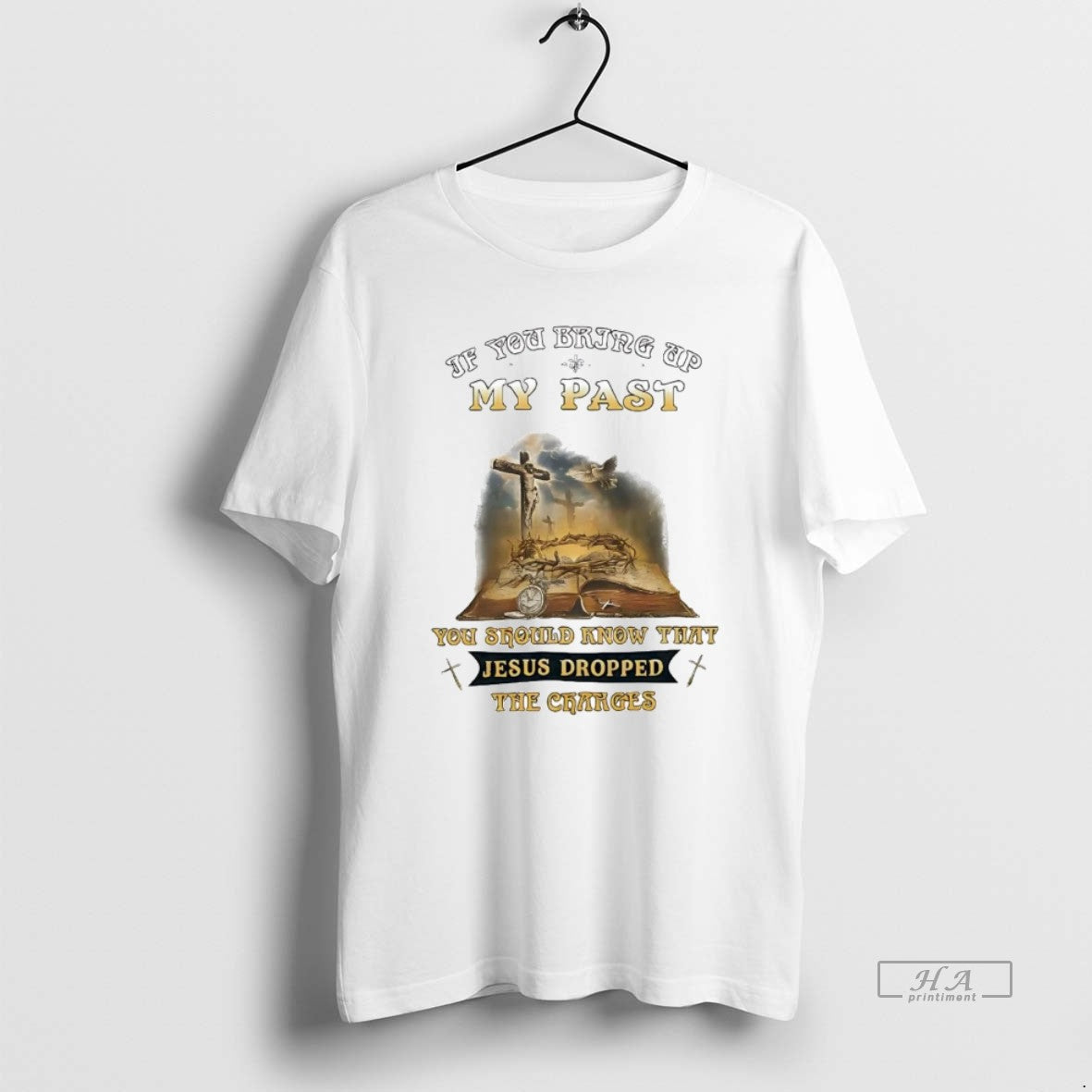 Official Trendy Veteran If You Bring Up My Past You Should Know Jesus Dropped Charges Unisex T-shirt, Sweatshirt, Hoodie, Long Sleeve Tee - T-Shirt, Sweatshirt, Hoodie