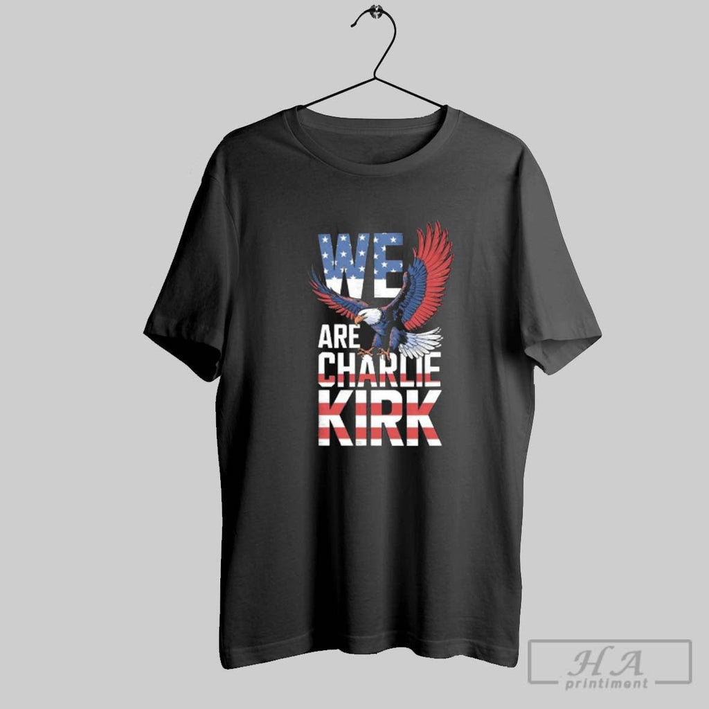 Official We Are Charlie Kirk Eagle Usa 2025 Unisex T-shirt, Sweatshirt, Hoodie, Long Sleeve Tee - T-Shirt, Sweatshirt, Hoodie