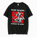 Official We Beat Em Before We Beat Em Again Soldier Surrendering Tee T Shirts Unisex T-shirt, Sweatshirt, Hoodie, Long Sleeve Tee - T-Shirt, Sweatshirt, Hoodie