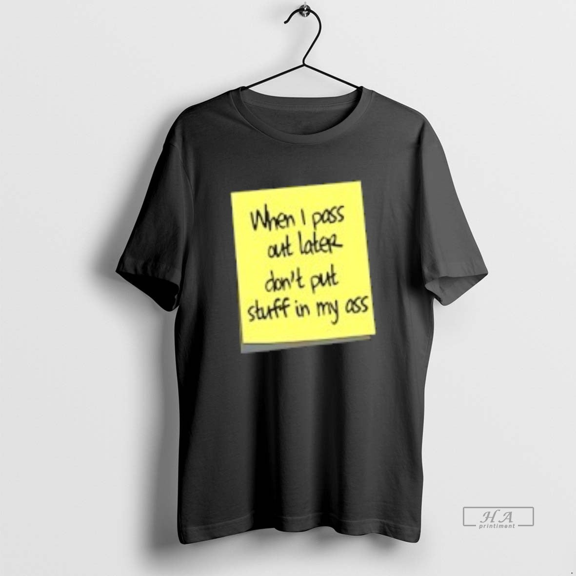 Official When I Pass Out Later Dont Put Stuff My Ass T-Shirts, Hoodie, Sweatshirt - T-Shirt, Sweatshirt, Hoodie