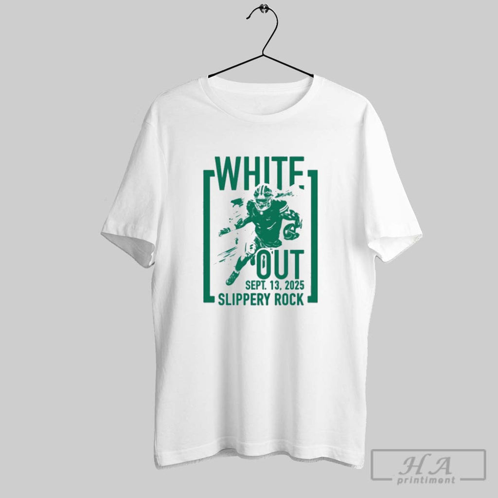 Official White Out September 13 2025 Slippery Rock Football Unisex T-shirt, Sweatshirt, Hoodie, Long Sleeve Tee - T-Shirt, Sweatshirt, Hoodie