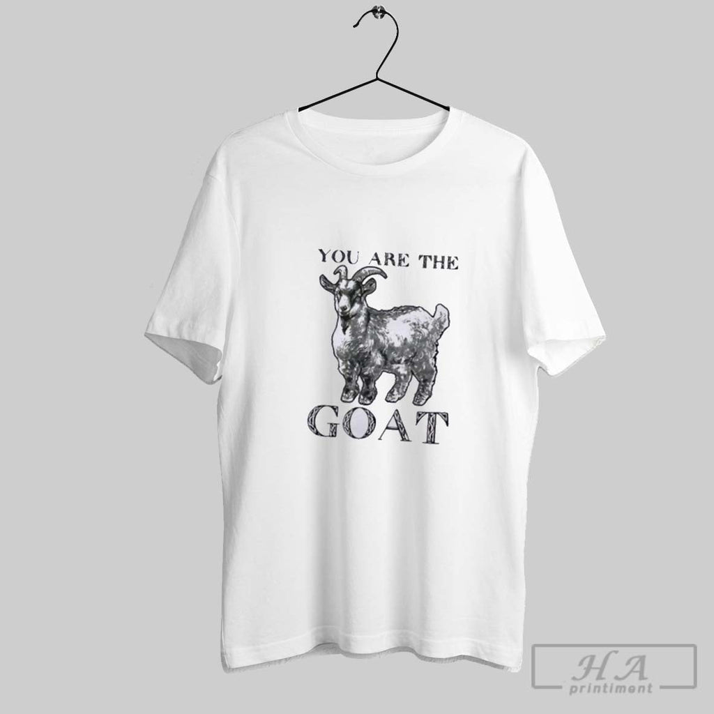 Official You Are The Goat Unisex T-shirt, Sweatshirt, Hoodie, Long Sleeve Tee - T-Shirt, Sweatshirt, Hoodie