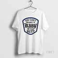 Official You Cant Make Baby Butt T-Shirts, Hoodie, Sweatshirt - T-Shirt, Sweatshirt, Hoodie
