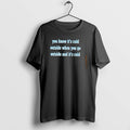 Official You Know Cold Outside When You Go Outside Cold T-Shirts, Hoodie, Sweatshirt - T-Shirt, Sweatshirt, Hoodie