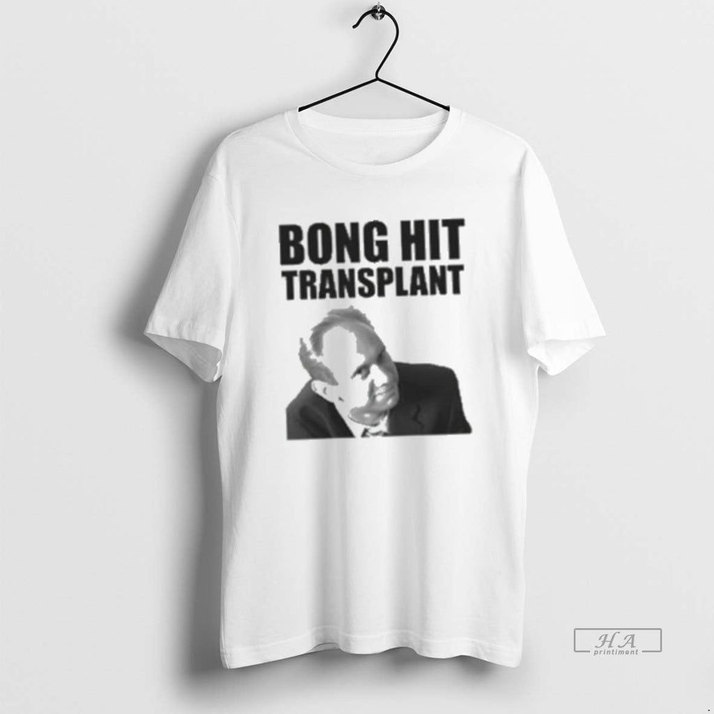 Official Tom Myers Bong Hit Transplant Shirts T-Shirts, Hoodie, Sweatshirt - T-Shirt, Sweatshirt, Hoodie