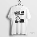 Official Tom Myers Bong Hit Transplant Shirts T-Shirts, Hoodie, Sweatshirt - T-Shirt, Sweatshirt, Hoodie