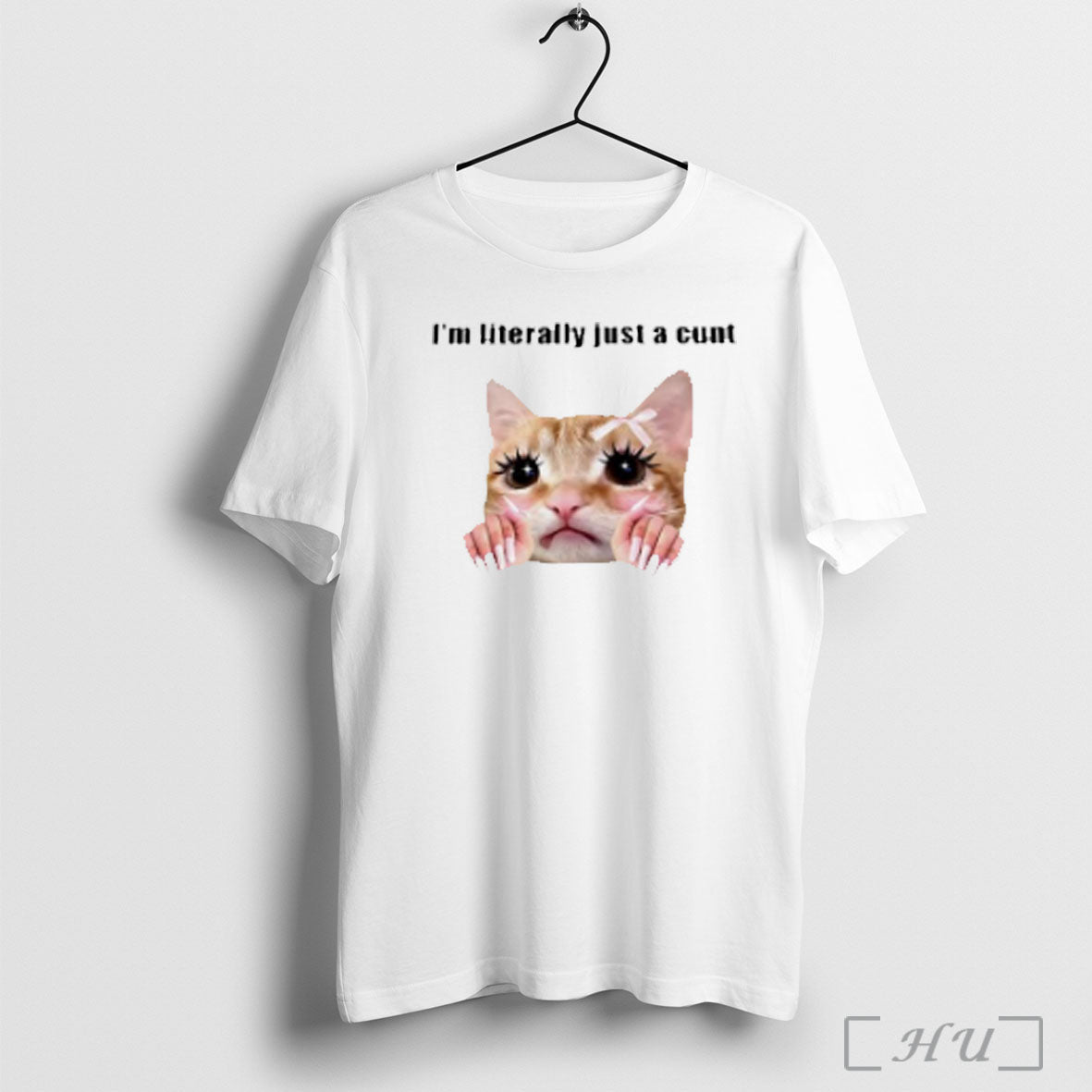 Officiald Im Literally Just A Cunt Cute Cat Nail T Shirt Unisex T-shirt, Sweatshirt, Hoodie, Long Sleeve Tee - T-Shirt, Sweatshirt, Hoodie
