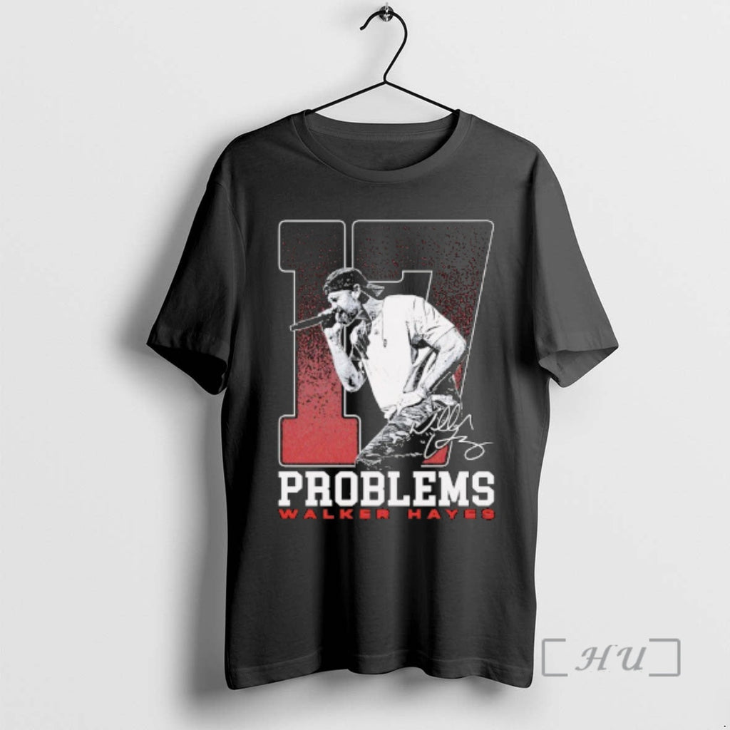 Officials 17 Problems Photo Walker Hayes Signature T-Shirts, Hoodie, Sweatshirt - T-Shirt, Sweatshirt, Hoodie