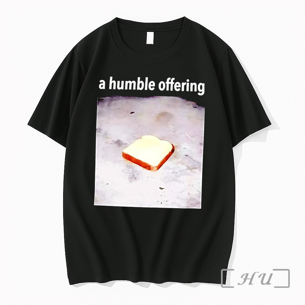 Officials A Humble Offering Bread Slice Black Unisex T-shirt, Sweatshirt, Hoodie, Long Sleeve Tee - T-Shirt, Sweatshirt, Hoodie