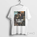 Officials Alex Jeffrey Pretti We Will Not Forget You Immigration T-Shirts, Hoodie, Sweatshirt - T-Shirt, Sweatshirt, Hoodie