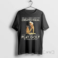 Officials All Are Created Equal Only Best Still Play Golf Eighties T-Shirts, Hoodie, Sweatshirt - T-Shirt, Sweatshirt, Hoodie