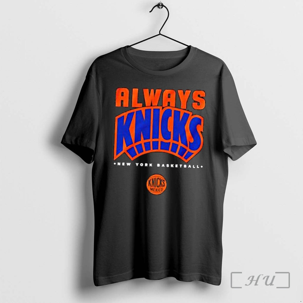 Officials Always Knicks New York Basketball Knicks Mexico 2026 Logo Unisex T-shirt, Sweatshirt, Hoodie, Long Sleeve Tee - T-Shirt, Sweatshirt, Hoodie