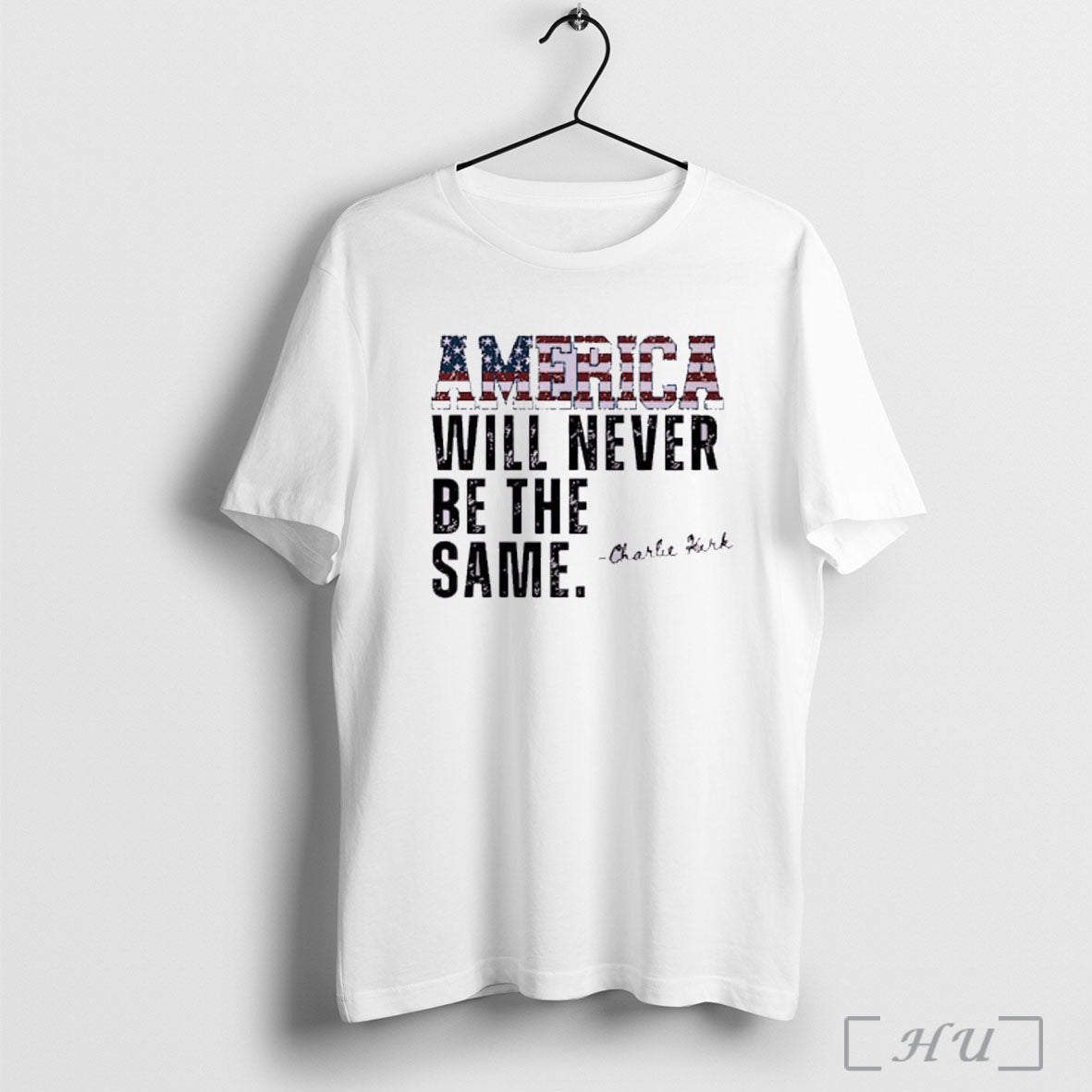 Officials America Will Never Be The Same Charlie Kirk Signature T Shirt Unisex T-shirt, Sweatshirt, Hoodie, Long Sleeve Tee - T-Shirt, Sweatshirt, Hoodie