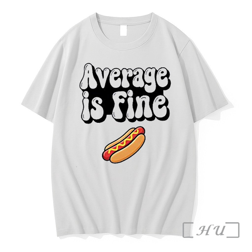 Officials Average Is Fine Hot Dog Premium T Shirts Sweater Hoodie Jpg Unisex T-shirt, Sweatshirt, Hoodie, Long Sleeve Tee - T-Shirt, Sweatshirt, Hoodie
