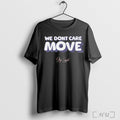 Officials Awesome We Dont Care Move Stay Loyal Stay Atlanta Collection T Shirt Unisex T-shirt, Sweatshirt, Hoodie, Long Sleeve Tee - T-Shirt, Sweatshirt, Hoodie