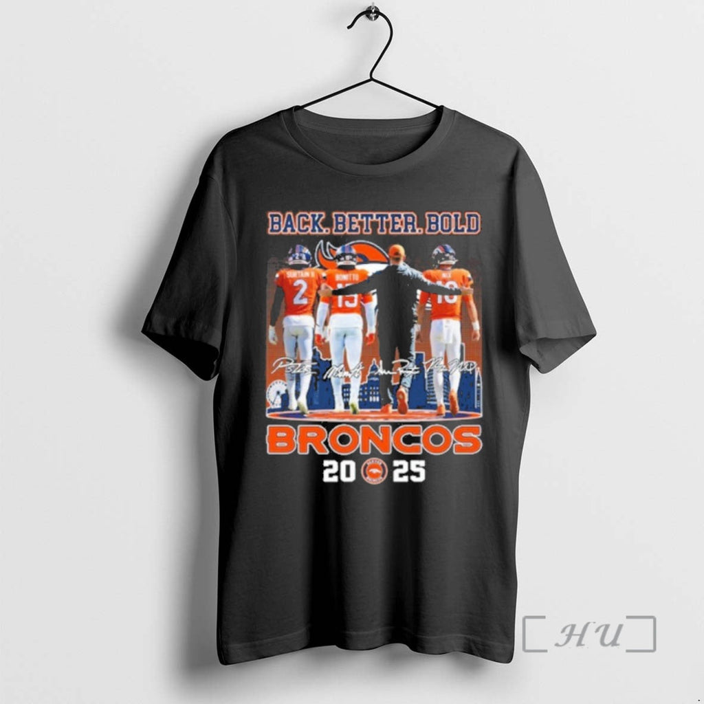 Officials Back Better Bold Player Signature Broncos 2025 T-Shirts, Hoodie, Sweatshirt - T-Shirt, Sweatshirt, Hoodie