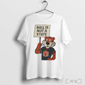 Officials Ball Is Not A State Auburn Tigers T Shirt Unisex T-shirt, Sweatshirt, Hoodie, Long Sleeve Tee - T-Shirt, Sweatshirt, Hoodie