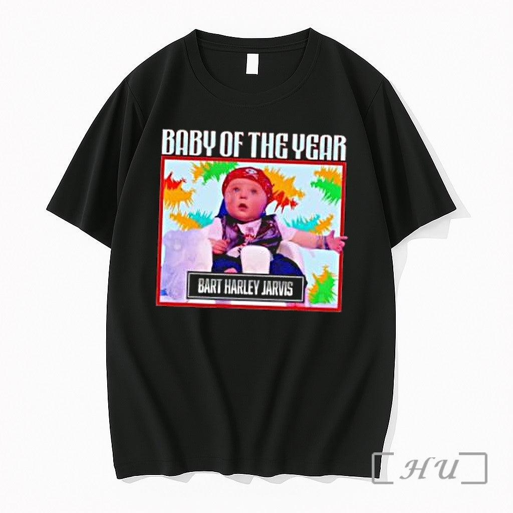 Officials Bart Harley Jarvis Baby Of The Year Unisex T-shirt, Sweatshirt, Hoodie, Long Sleeve Tee - T-Shirt, Sweatshirt, Hoodie