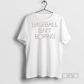 Officials Baseball Isnt Boring T Shirt Unisex T-shirt, Sweatshirt, Hoodie, Long Sleeve Tee - T-Shirt, Sweatshirt, Hoodie