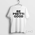 Officials Be Pretti Good Pin Alex Pretti Political Protest T-Shirts, Hoodie, Sweatshirt - T-Shirt, Sweatshirt, Hoodie