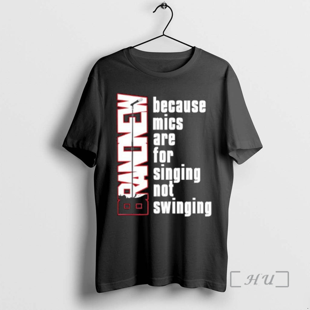 Officials Because Mics Are Singing Not Swinging T-Shirts, Hoodie, Sweatshirt - T-Shirt, Sweatshirt, Hoodie