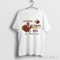 Officials Beer Holding Turkey Getting Drunk 80 Percent Please Wait Funny T Shirt Unisex T-shirt, Sweatshirt, Hoodie, Long Sleeve Tee - T-Shirt, Sweatshirt, Hoodie