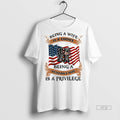 Officials Being A Wife Is A Choice Being A Veterans Wife Is A Privilege Unisex T-shirt, Sweatshirt, Hoodie, Long Sleeve Tee - T-Shirt, Sweatshirt, Hoodie