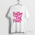 Officials Better Not Pout Ornaments T-Shirts, Hoodie, Sweatshirt - T-Shirt, Sweatshirt, Hoodie