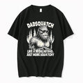 Officials Bigfoot Sasquatch Like A Regular Dad Just More Sasquatch Premium T Shirt Unisex T-shirt, Sweatshirt, Hoodie, Long Sleeve Tee - T-Shirt, Sweatshirt, Hoodie