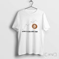 Officials Bitcoin Going To Zero Since 2009 Graphic Tee Unisex T-shirt, Sweatshirt, Hoodie, Long Sleeve Tee - T-Shirt, Sweatshirt, Hoodie