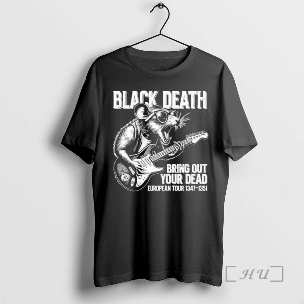 Officials Black Death Bring Out Your Dead European Tour 1347 1351 T-Shirts, Hoodie, Sweatshirt - T-Shirt, Sweatshirt, Hoodie