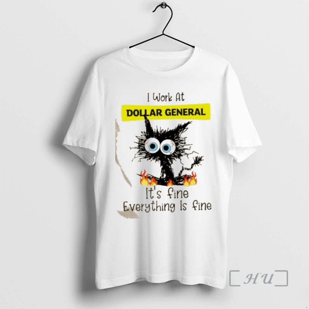 Officials Black Cat I Work Dollar General Fine Everything Is Fine T-Shirts, Hoodie, Sweatshirt - T-Shirt, Sweatshirt, Hoodie