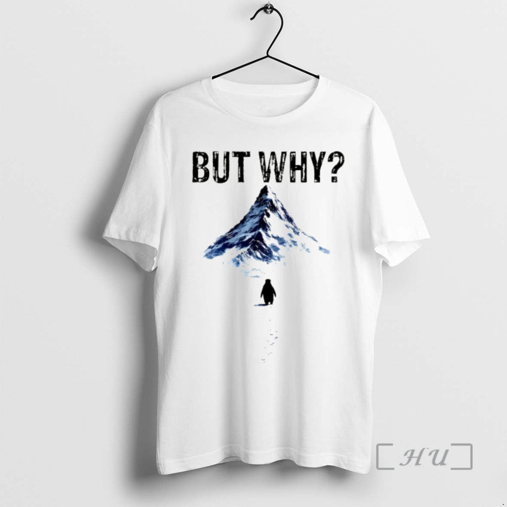 Officials But Why Penguin Nihilist Sad Penguin T-Shirts, Hoodie, Sweatshirt - T-Shirt, Sweatshirt, Hoodie