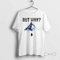 Officials But Why Penguin Nihilist Sad Penguin T-Shirts, Hoodie, Sweatshirt - T-Shirt, Sweatshirt, Hoodie