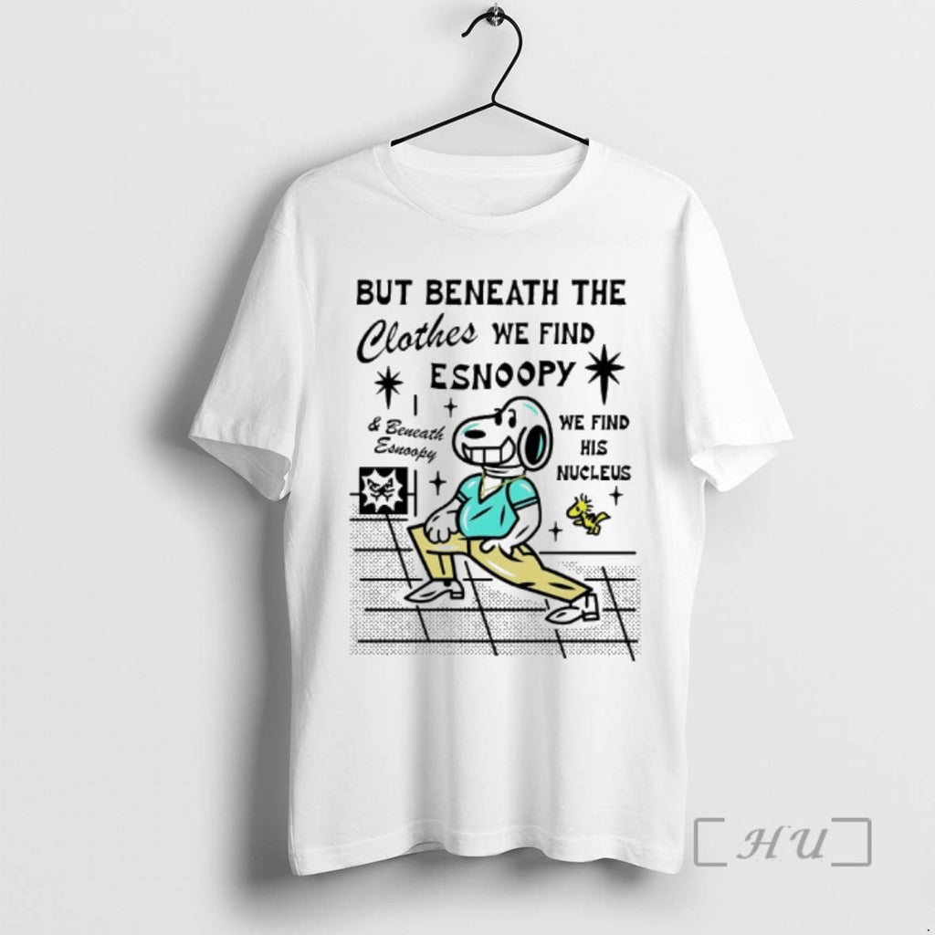Officials But Beneath Clothes We Find Esnoopy T-Shirts, Hoodie, Sweatshirt - T-Shirt, Sweatshirt, Hoodie