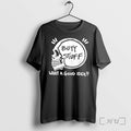 Officials Butt Stuff What A Good Idea Skull Premium T Shirts Sweater Hoodie Jpg Unisex T-shirt, Sweatshirt, Hoodie, Long Sleeve Tee - T-Shirt, Sweatshirt, Hoodie