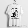 Officials Cat Moon Sorry I Cant Im An Indoor Cat Unisex T-shirt, Sweatshirt, Hoodie, Long Sleeve Tee - T-Shirt, Sweatshirt, Hoodie