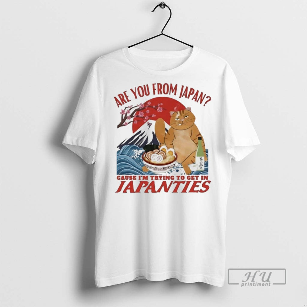 Officials Cat Are You From Japan Cause Im Trying To Get In Japanties Unisex T-shirt, Sweatshirt, Hoodie, Long Sleeve Tee - T-Shirt, Sweatshirt, Hoodie