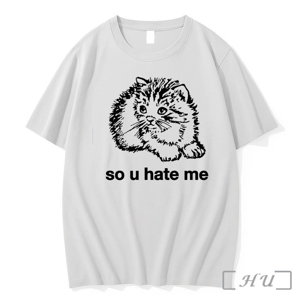 Officials Cat So U Hate Me Premium T Shirts Sweater Hoodie Jpg Unisex T-shirt, Sweatshirt, Hoodie, Long Sleeve Tee - T-Shirt, Sweatshirt, Hoodie