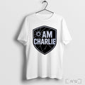 Officials Charlie Kirk Am Charlie T Shirt Unisex T-shirt, Sweatshirt, Hoodie, Long Sleeve Tee - T-Shirt, Sweatshirt, Hoodie