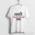 Officials Charlie Kirk Legacy Of Courage T Shirt Unisex T-shirt, Sweatshirt, Hoodie, Long Sleeve Tee - T-Shirt, Sweatshirt, Hoodie