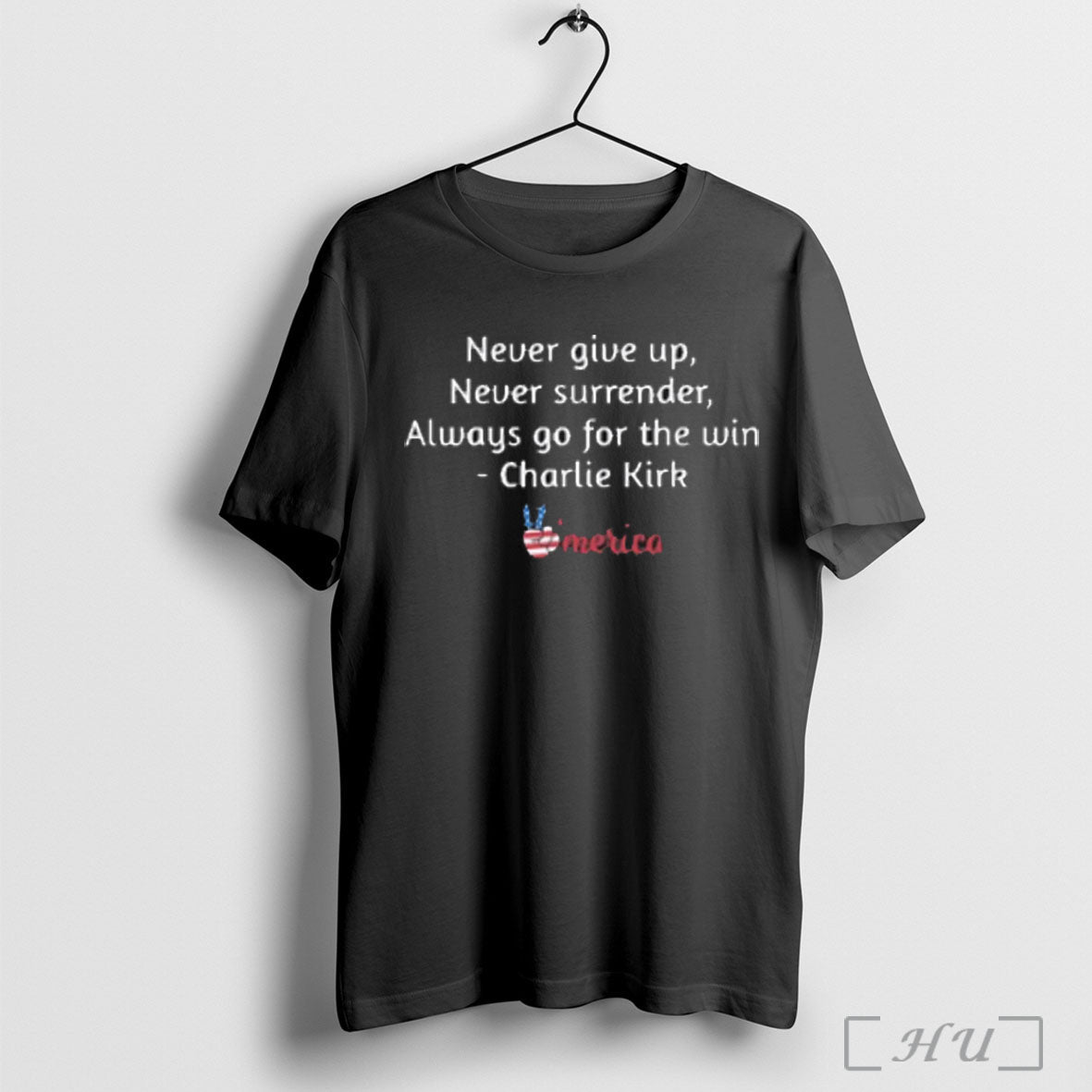 Officials Charlie Kirk Never Give Up Never Surrender Always Go For The Win Unisex T-shirt, Sweatshirt, Hoodie, Long Sleeve Tee - T-Shirt, Sweatshirt, Hoodie
