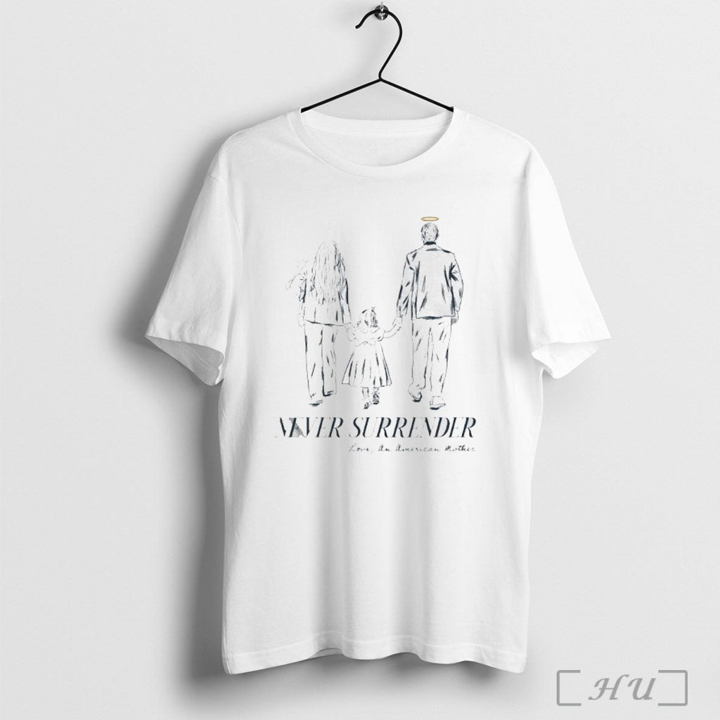 Officials Charlie Kirk Never Surrender Love An American Mother T Shirt Unisex T-shirt, Sweatshirt, Hoodie, Long Sleeve Tee - T-Shirt, Sweatshirt, Hoodie