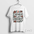 Officials Chinga La Migra La Resistencia Latinx Culture Protest T-Shirts, Hoodie, Sweatshirt - T-Shirt, Sweatshirt, Hoodie